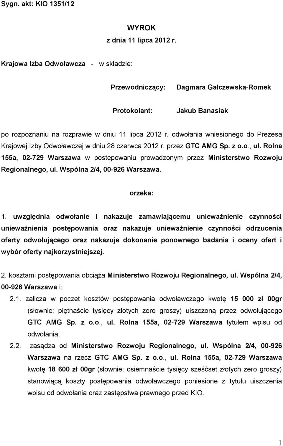 odwołania wniesionego do Prezesa Krajowej Izby Odwoławczej w dniu 28 czerwca 2012 r. przez GTC AMG Sp. z o.o., ul.