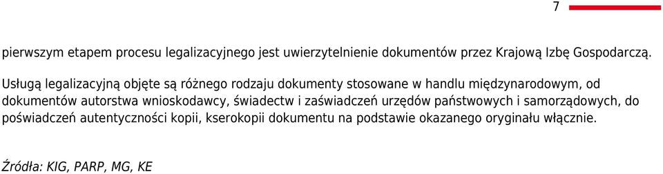 autorstwa wnioskodawcy, świadectw i zaświadczeń urzędów państwowych i samorządowych, do poświadczeń