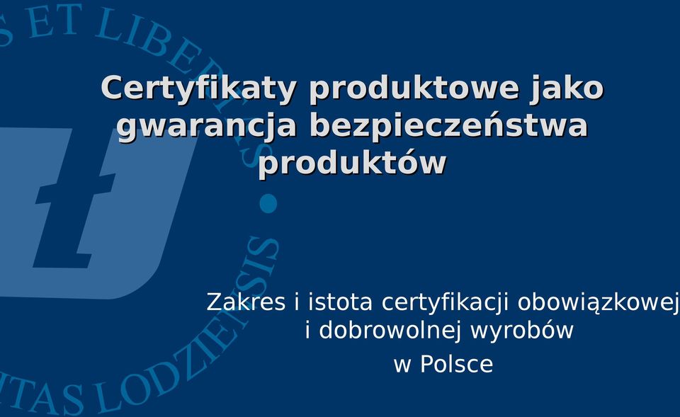 produktów Zakres i istota