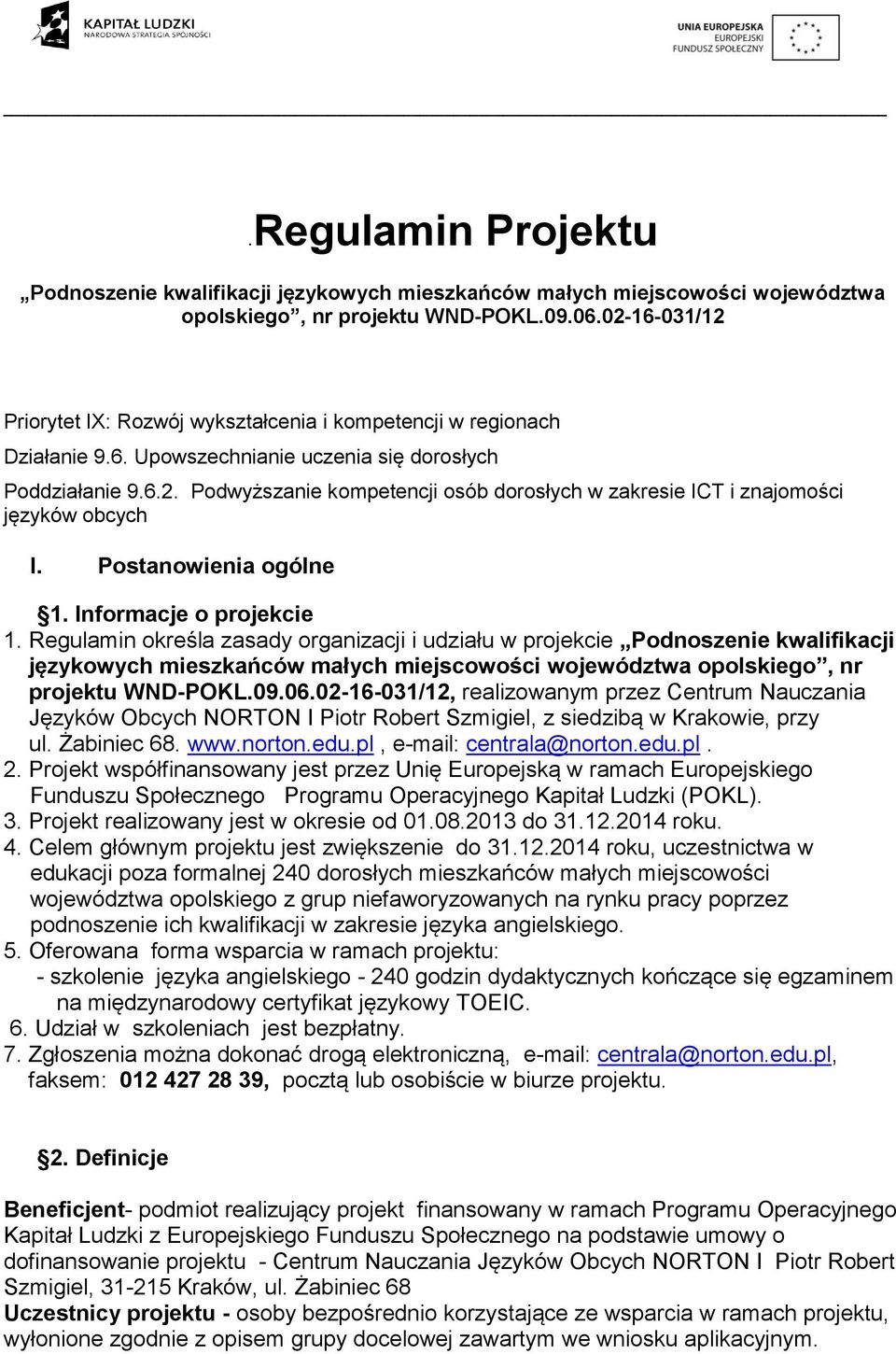 Postanowienia ogólne 1. Informacje o projekcie 1.