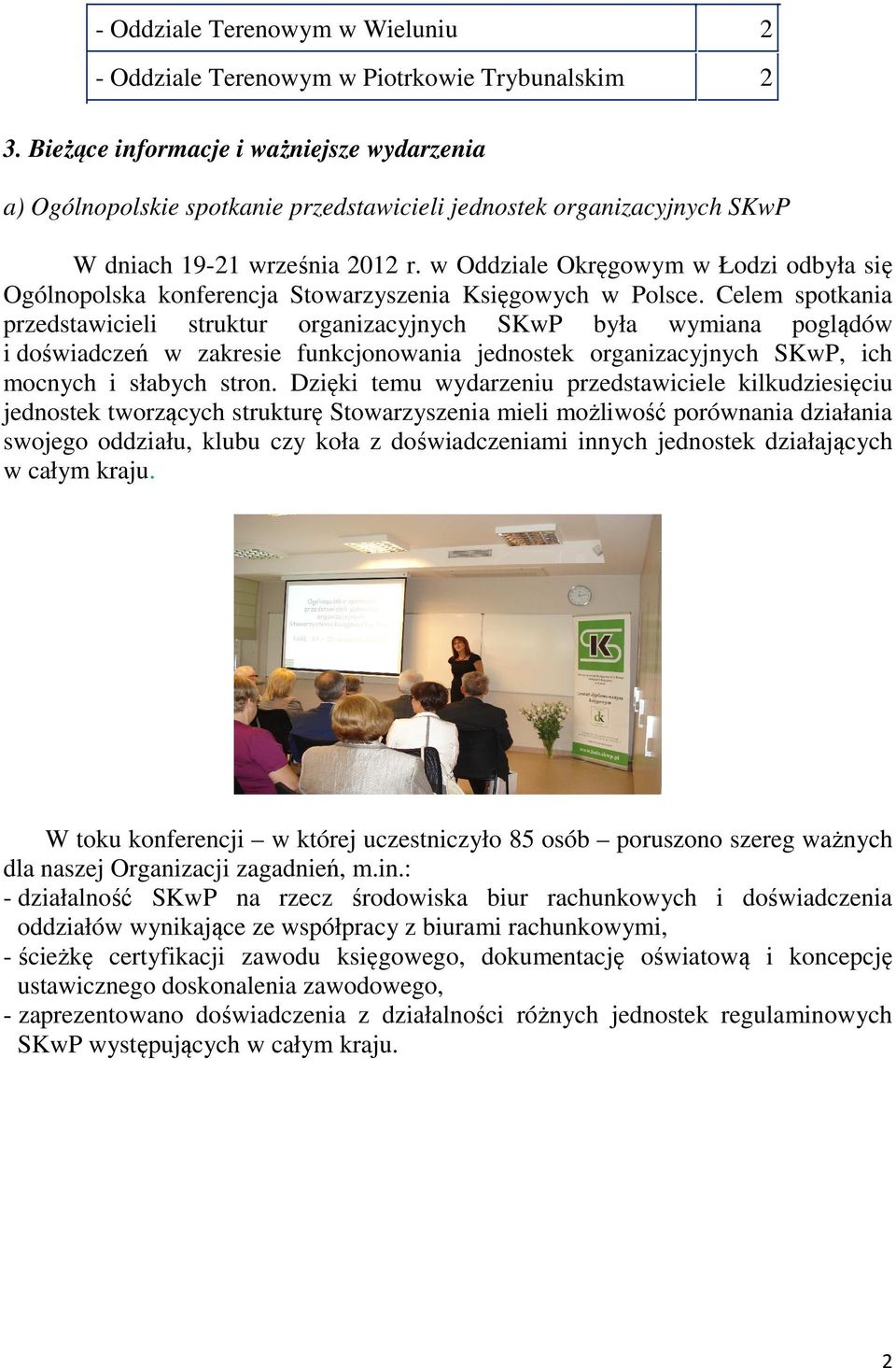 w Oddziale Okręgowym w Łodzi odbyła się Ogólnopolska konferencja Stowarzyszenia Księgowych w Polsce.