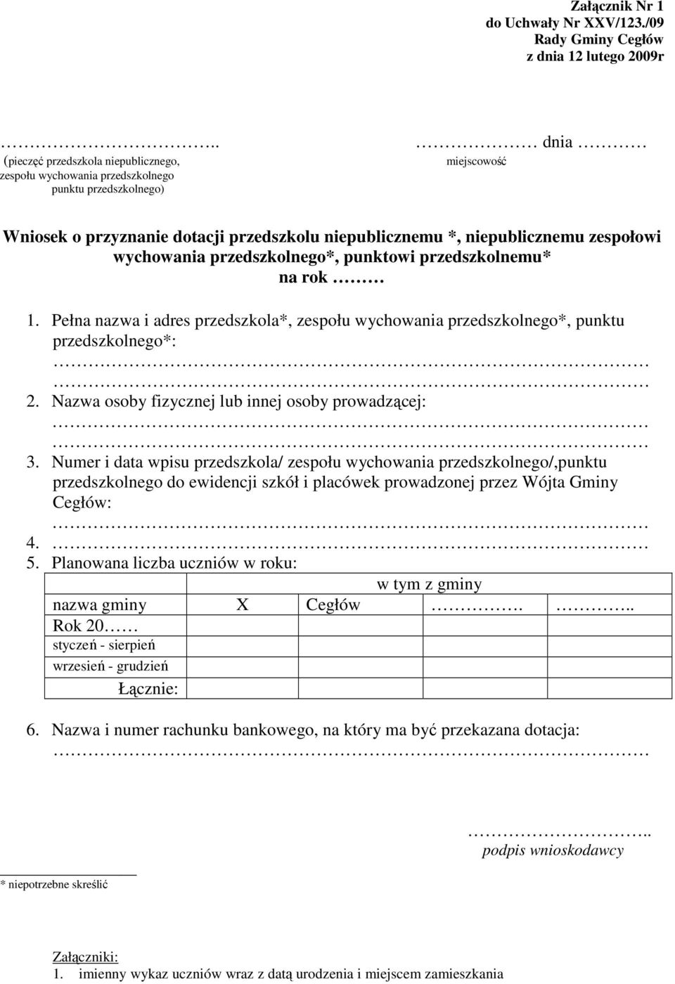 Pełna nazwa i adres przedszkola*, *, punktu przedszkolnego*: 2. Nazwa osoby fizycznej lub innej osoby prowadzącej: 3.