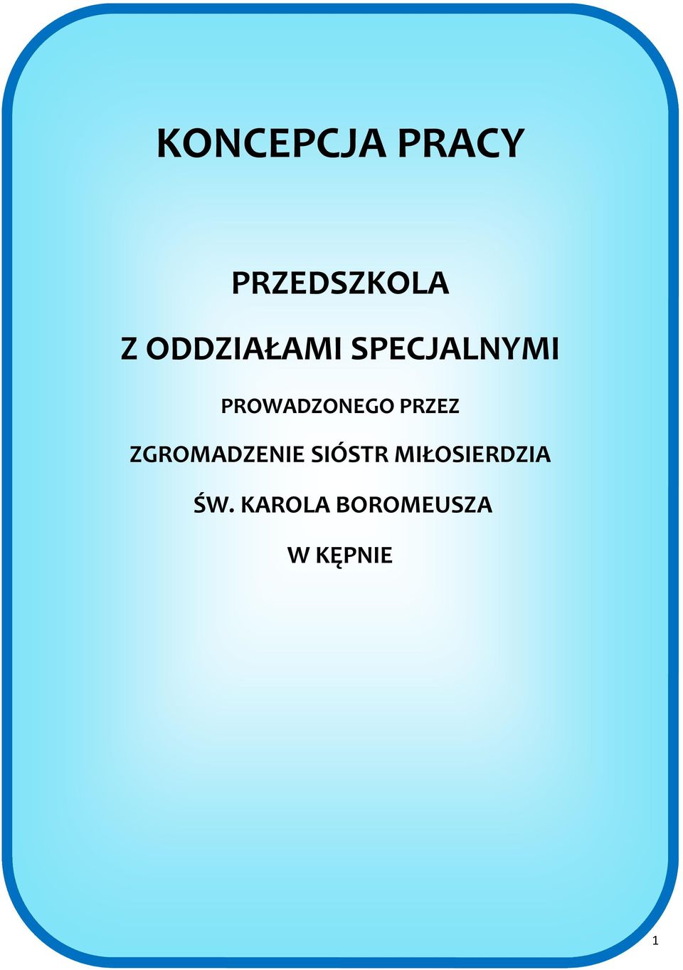 PROWADZONEGO PRZEZ ZGROMADZENIE