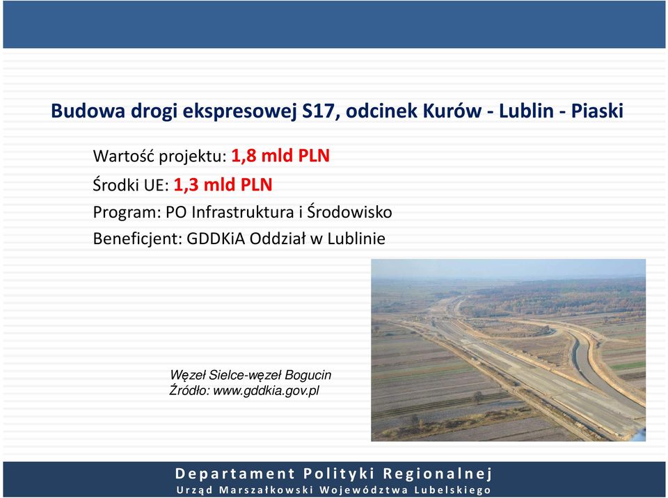 PO Infrastruktura i Środowisko Beneficjent: GDDKiA Oddział w