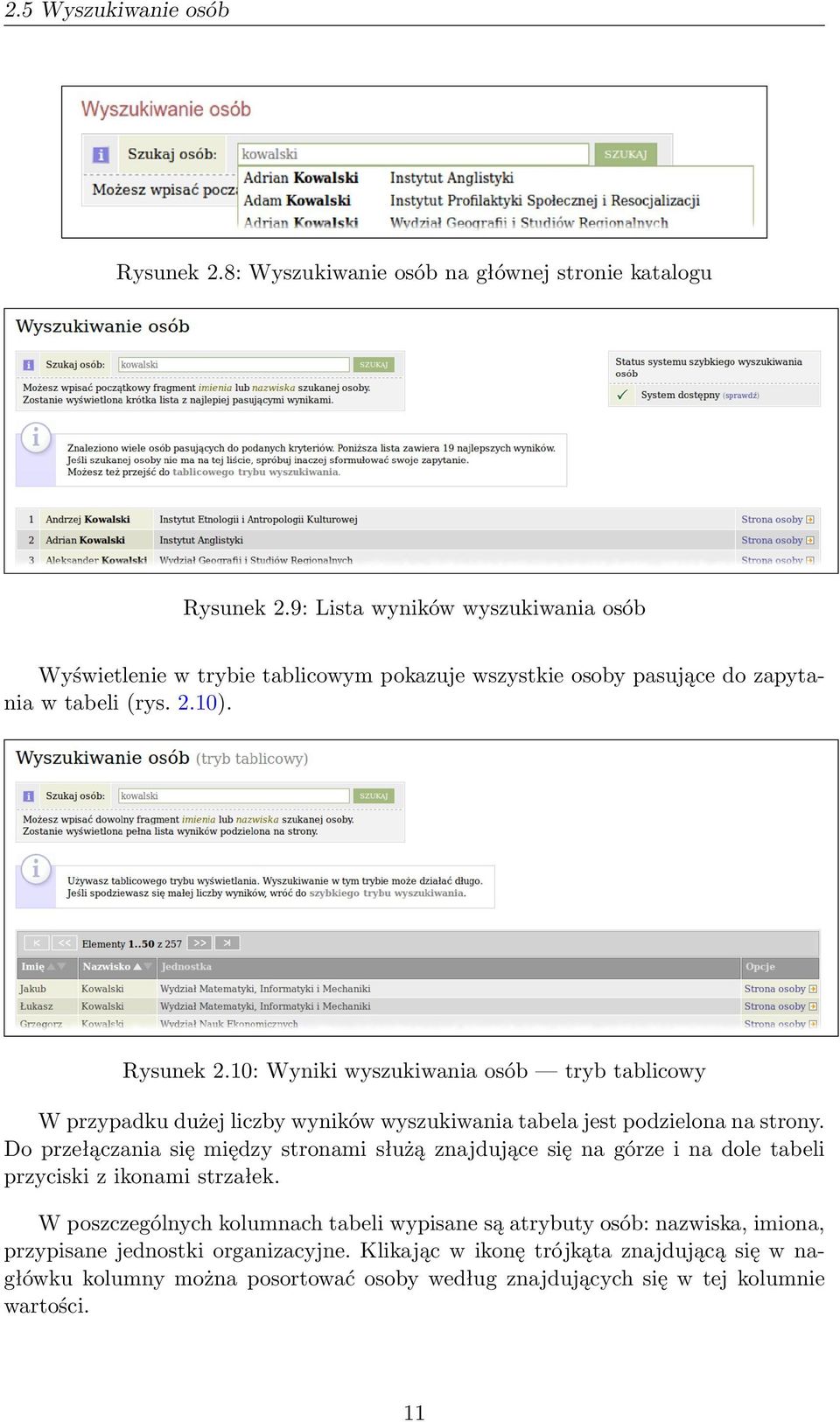 10: Wyniki wyszukiwania osób tryb tablicowy W przypadku dużej liczby wyników wyszukiwania tabela jest podzielona na strony.