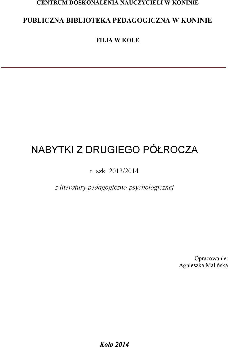 DRUGIEGO PÓŁROCZA r. szk.