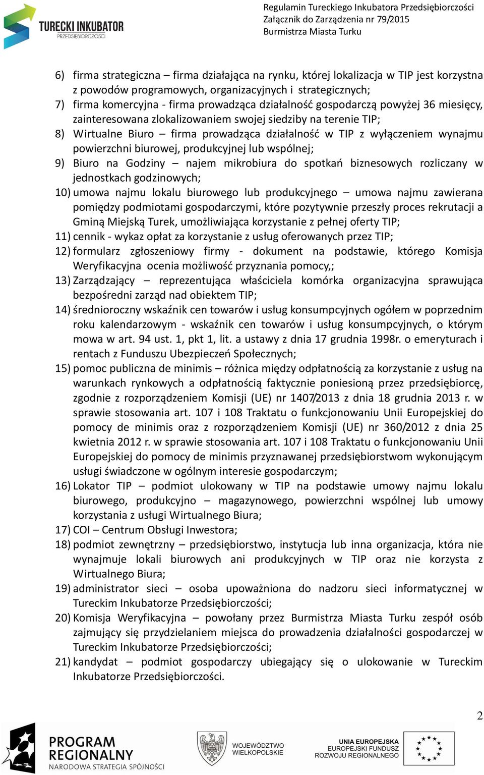 produkcyjnej lub wspólnej; 9) Biuro na Godziny najem mikrobiura do spotkań biznesowych rozliczany w jednostkach godzinowych; 10) umowa najmu lokalu biurowego lub produkcyjnego umowa najmu zawierana