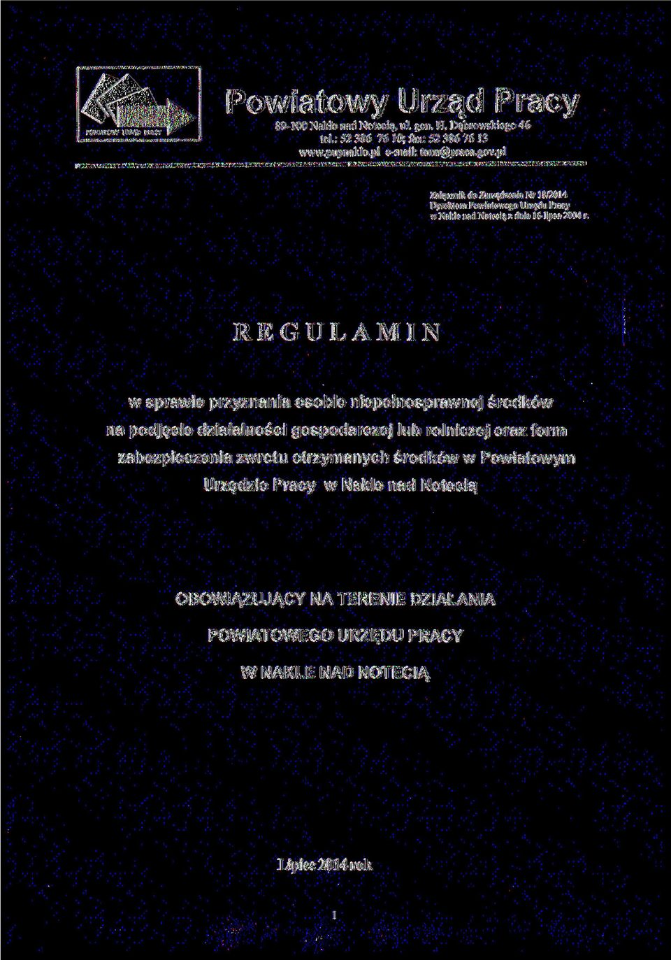 REGULAMIN w sprawie przyznania osobie niepełnosprawnej środków na podjęcie działalności gospodarczej lub rolniczej oraz form zabezpieczenia zwrotu