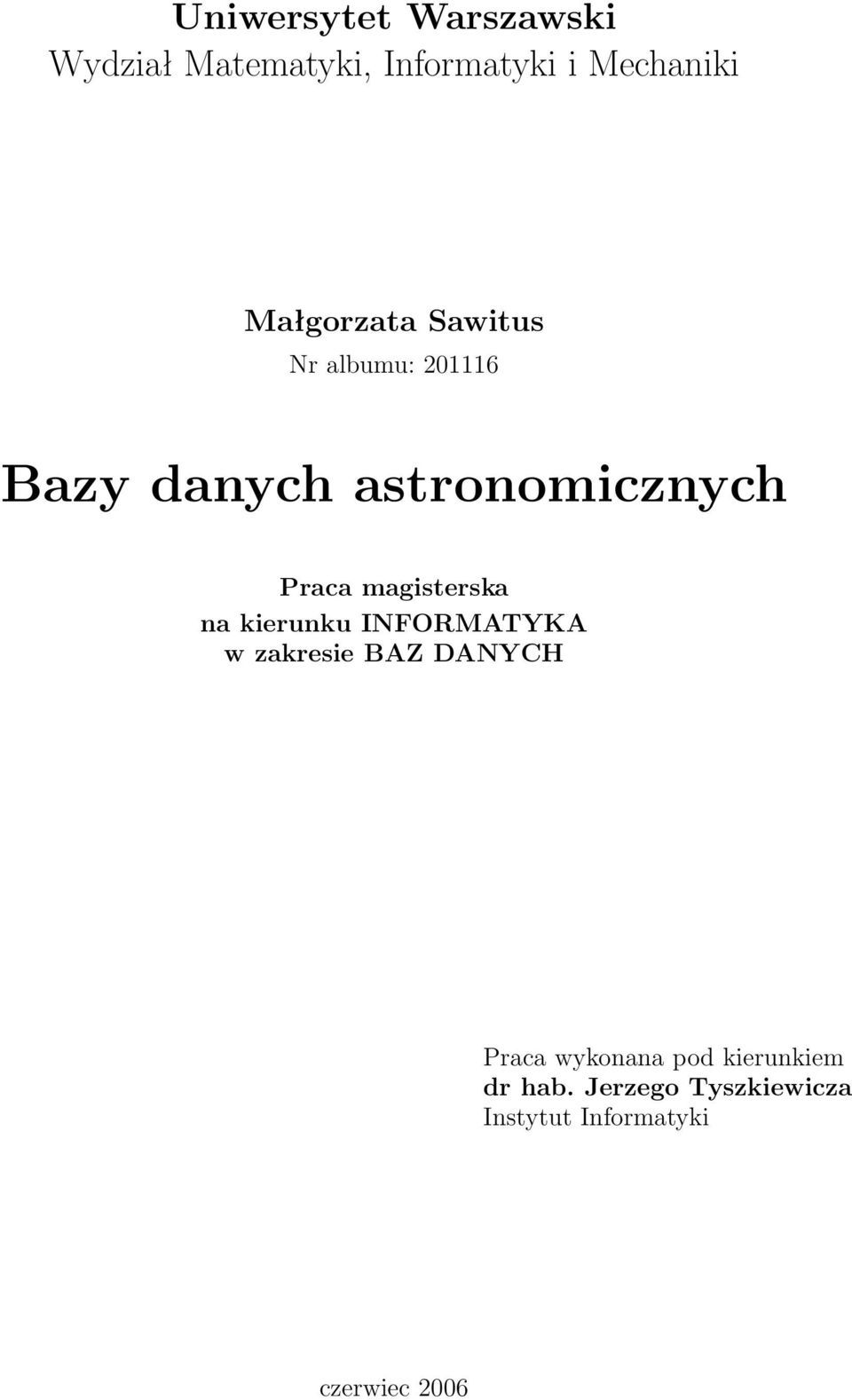 magisterska na kierunku INFORMATYKA w zakresie BAZ DANYCH Praca wykonana