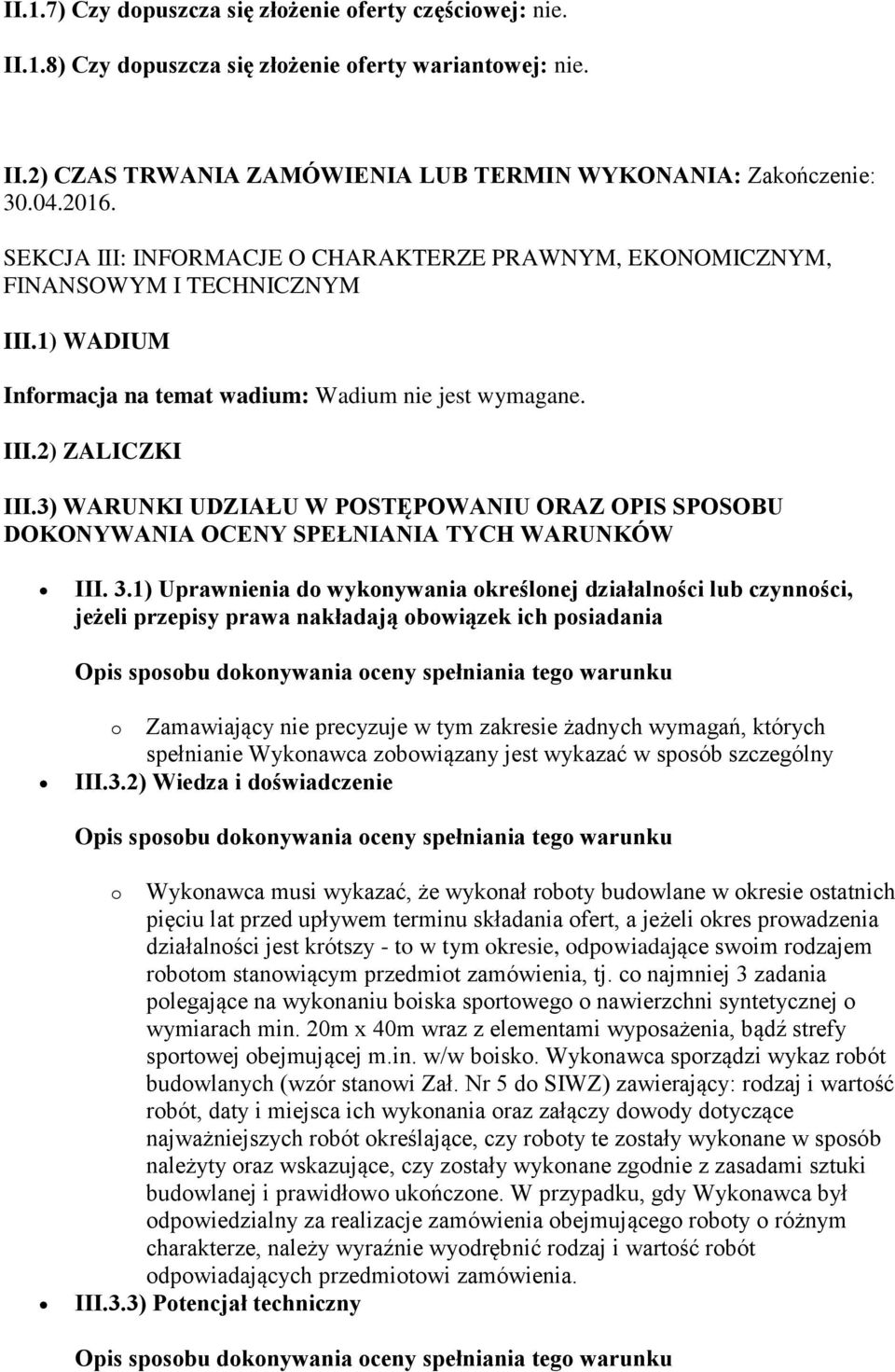 3) WARUNKI UDZIAŁU W POSTĘPOWANIU ORAZ OPIS SPOSOBU DOKONYWANIA OCENY SPEŁNIANIA TYCH WARUNKÓW III. 3.