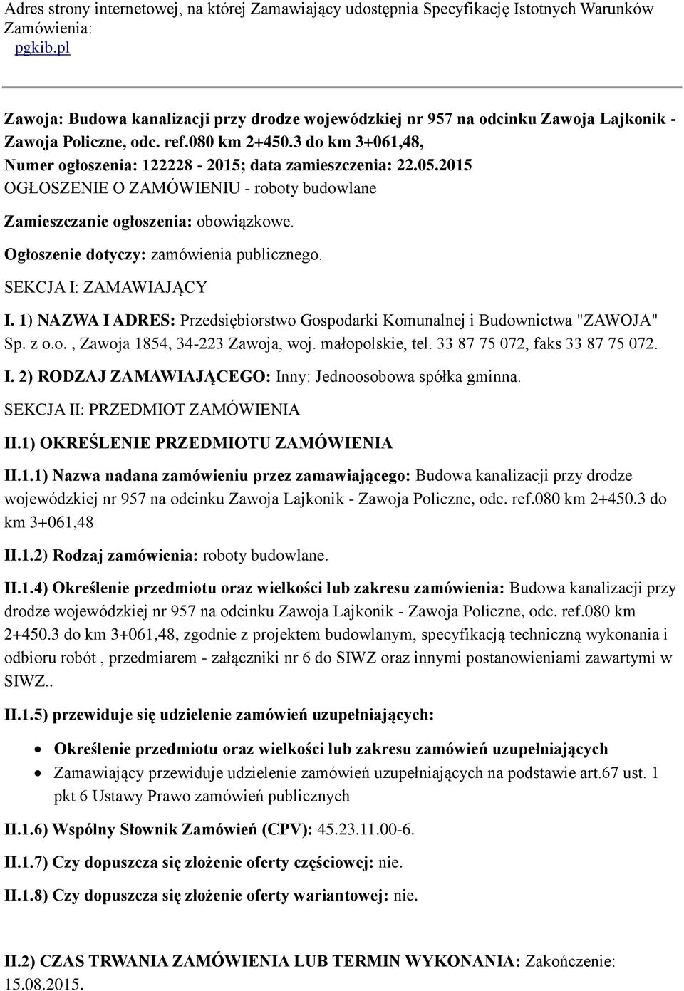 3 do km 3+061,48, Numer ogłoszenia: 122228-2015; data zamieszczenia: 22.05.2015 OGŁOSZENIE O ZAMÓWIENIU - roboty budowlane Zamieszczanie ogłoszenia: obowiązkowe.