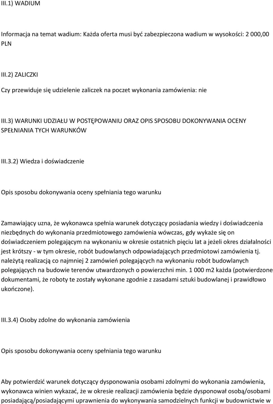 WARUNKI UDZIAŁU W POSTĘPOWANIU ORAZ OPIS SPOSOBU DOKONYWANIA OCENY SPEŁNIANIA TYCH WARUNKÓW III.3.