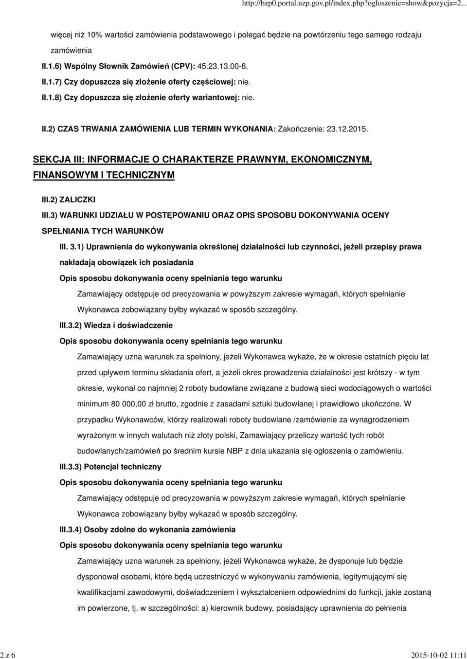 SEKCJA III: INFORMACJE O CHARAKTERZE PRAWNYM, EKONOMICZNYM, FINANSOWYM I TECHNICZNYM III.2) ZALICZKI III.