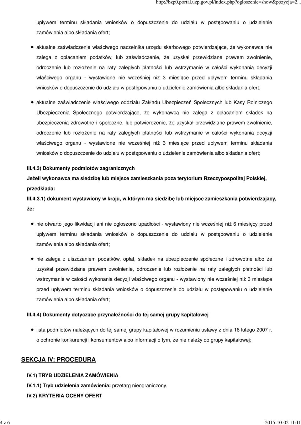 wstrzymanie w całości wykonania decyzji właściwego organu - wystawione nie wcześniej niż 3 miesiące przed upływem terminu składania wniosków o dopuszczenie do udziału w postępowaniu o udzielenie