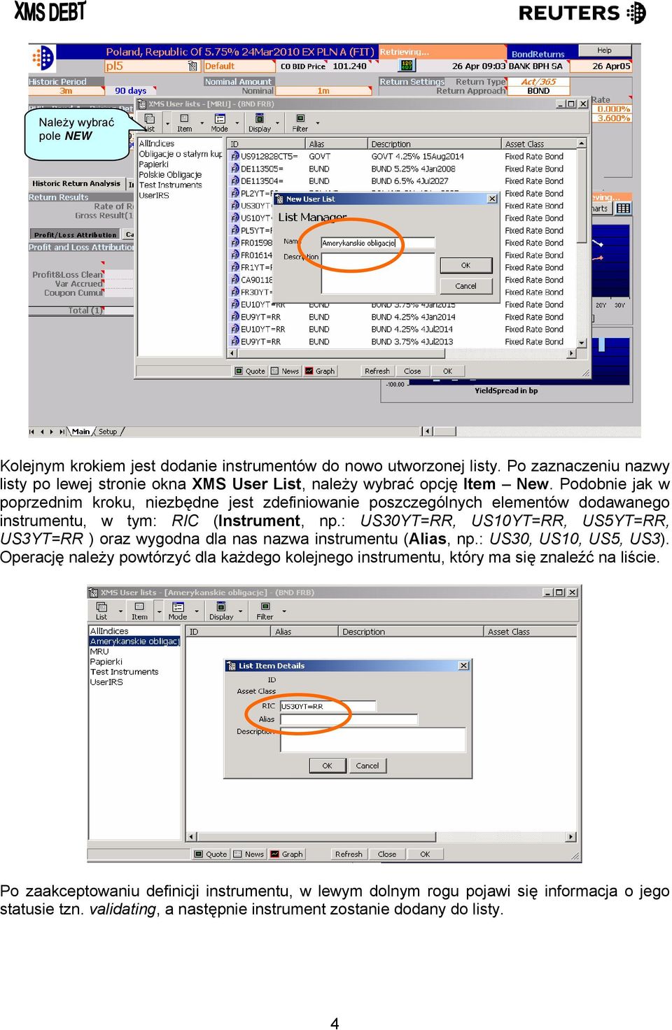 Podobnie jak w poprzednim kroku, niezbędne jest zdefiniowanie poszczególnych elementów dodawanego instrumentu, w tym: RIC (Instrument, np.