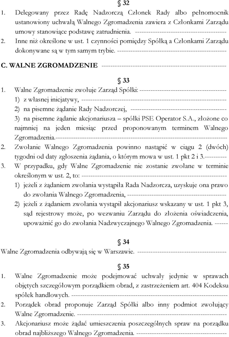 ------------------------------------------------- C. WALNE ZGROMADZENIE -------------------------------------------------------- 33 1.