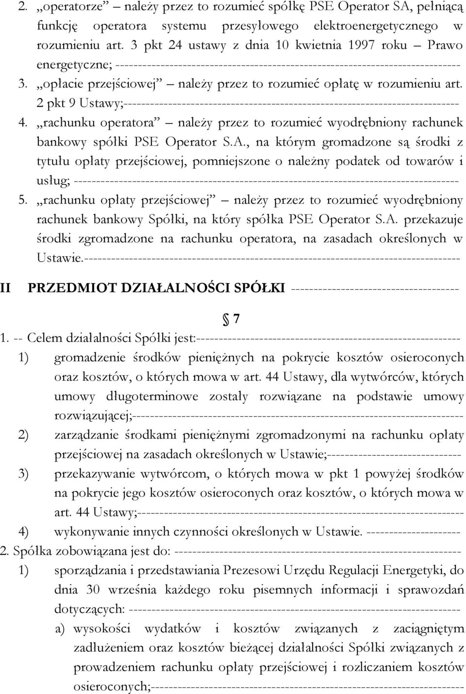 opłacie przejściowej należy przez to rozumieć opłatę w rozumieniu art. 2 pkt 9 Ustawy;--------------------------------------------------------------------------- 4.