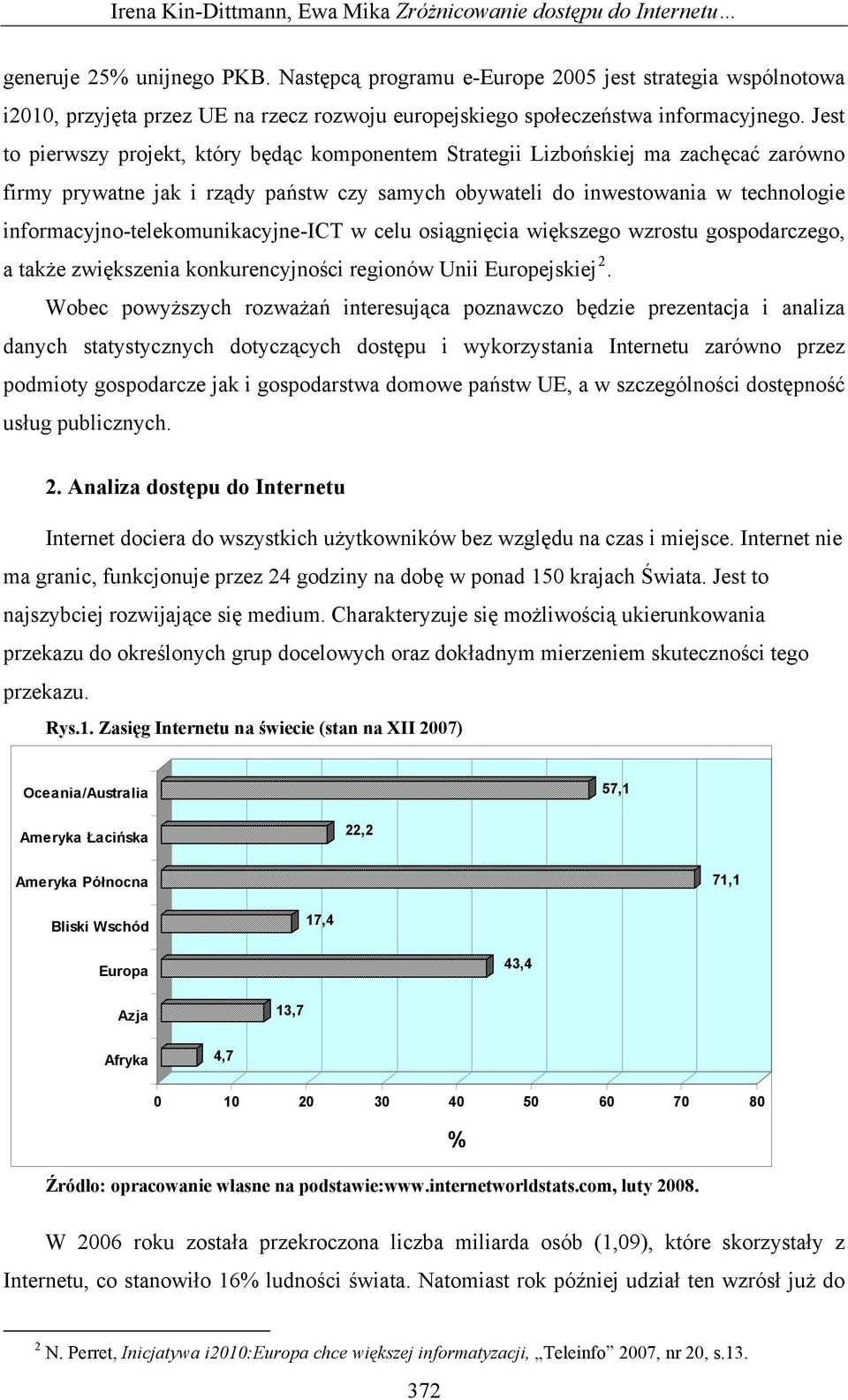 informacyjno-telekomunikacyjne-ict w celu osiągnięcia większego wzrostu gospodarczego, a także zwiększenia konkurencyjności regionów Unii Europejskiej 2.