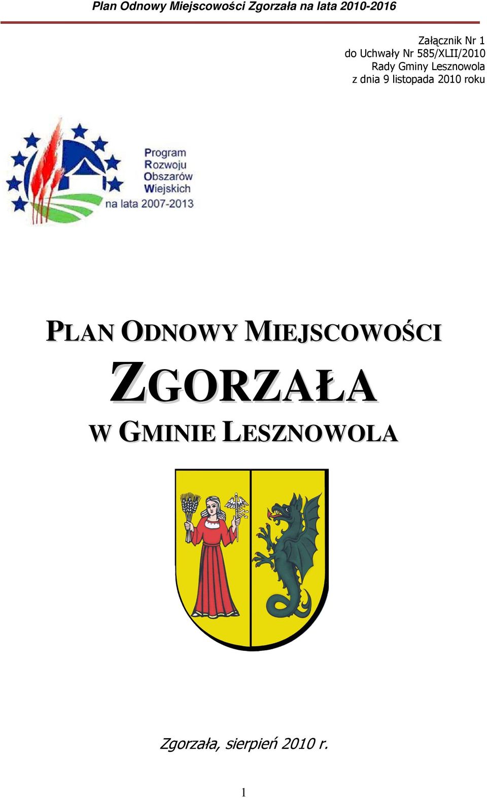 2010 roku PLAN ODNOWY MIEJSCOWOŚCI ZGORZAŁA