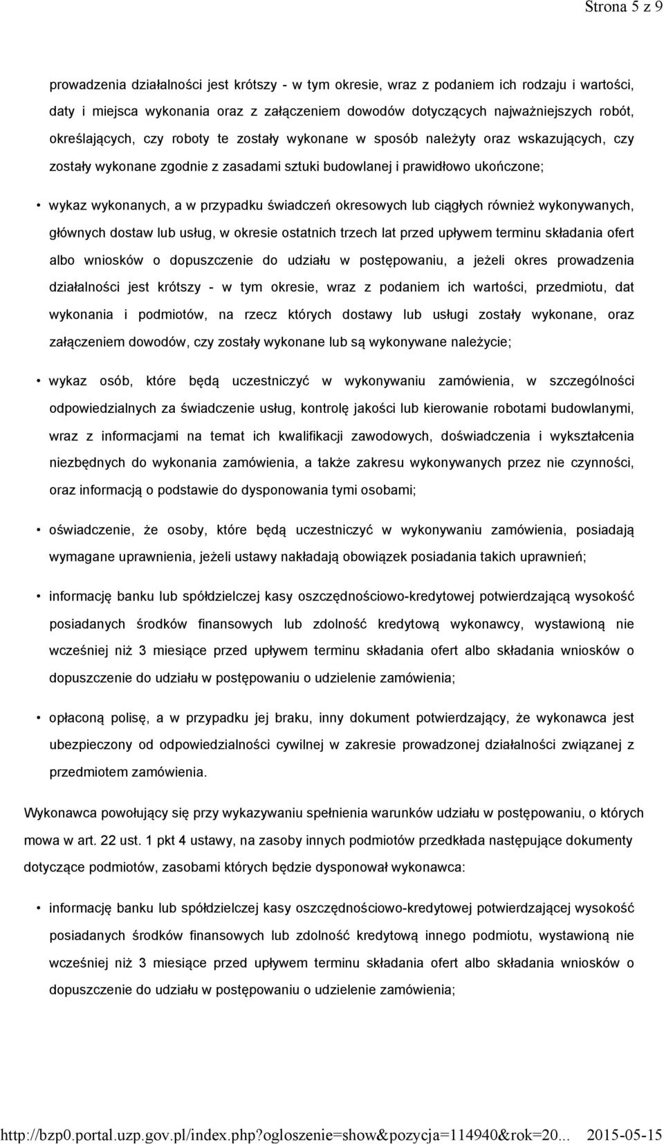 świadczeń okresowych lub ciągłych również wykonywanych, głównych dostaw lub usług, w okresie ostatnich trzech lat przed upływem terminu składania ofert albo wniosków o dopuszczenie do udziału w