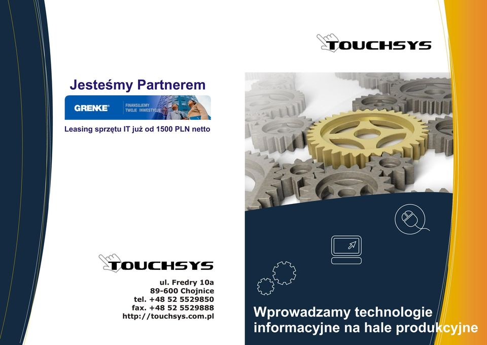 +48 52 5529850 fax. +48 52 5529888 http://touchsys.