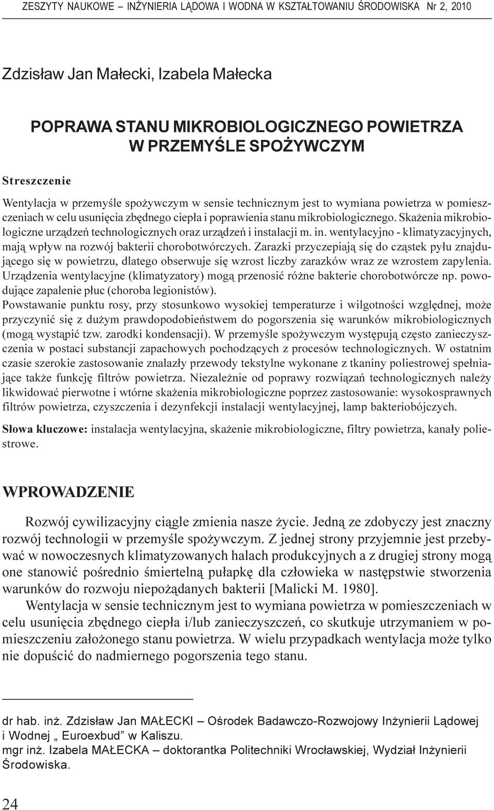 talacji m. in. wentylacyjno - klimatyzacyjnych, maj¹ wp³yw na rozwój bakterii chorobotwórczych.