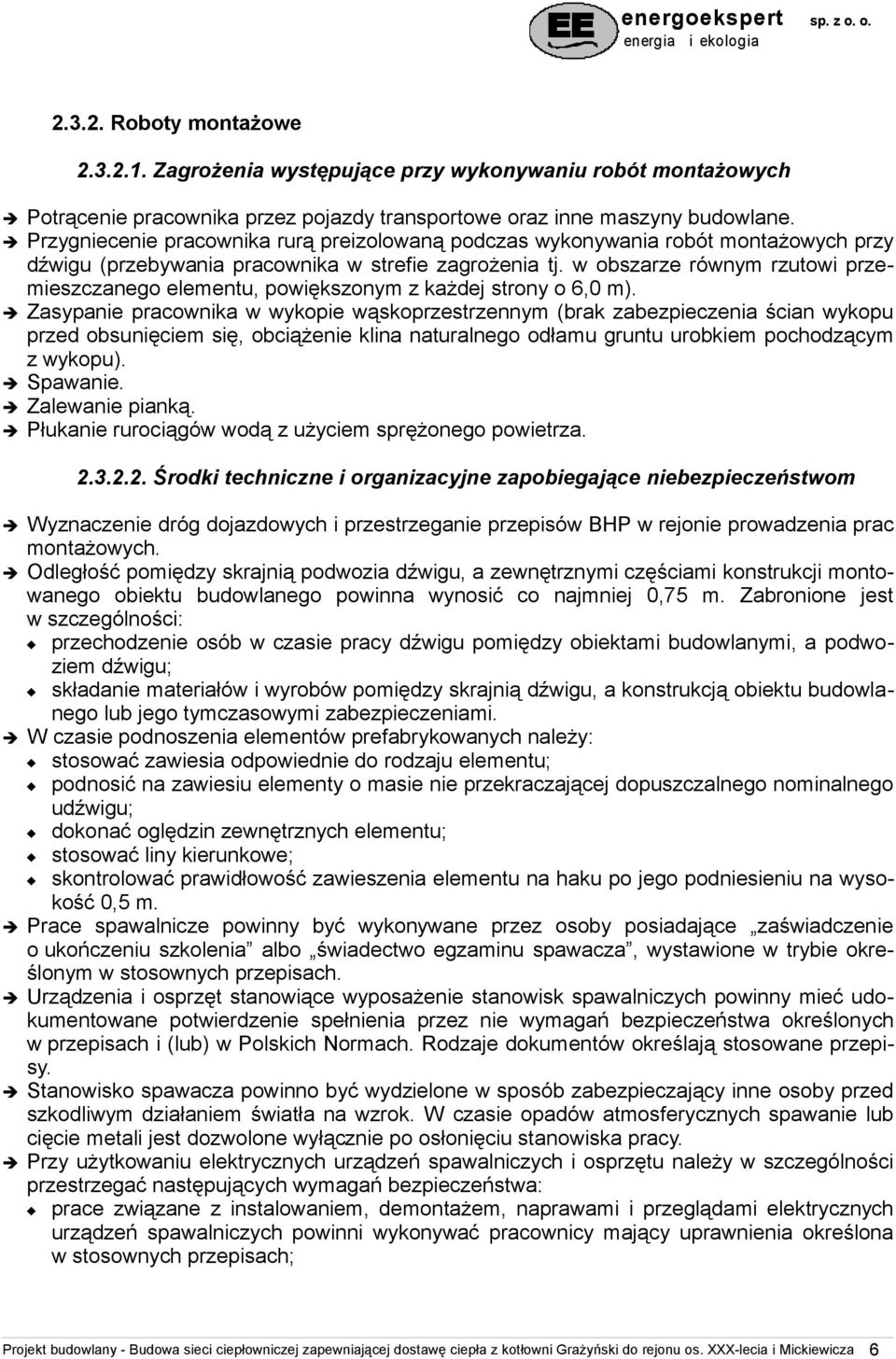 w obszarze równym rzutowi przemieszczanego elementu, powiększonym z każdej strony o 6,0 m).