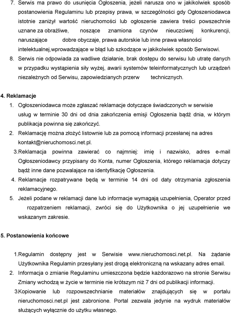 intelektualnej,wprowadzające w błąd lub szkodzące w jakikolwiek sposób Serwisowi. 8.