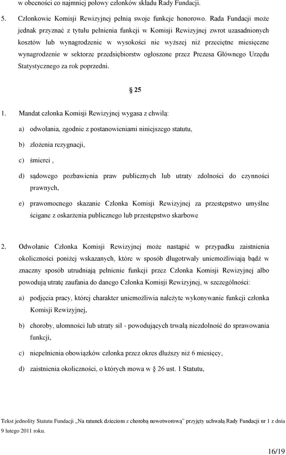 sektorze przedsiębiorstw ogłoszone przez Prezesa Głównego Urzędu Statystycznego za rok poprzedni. 25 1.