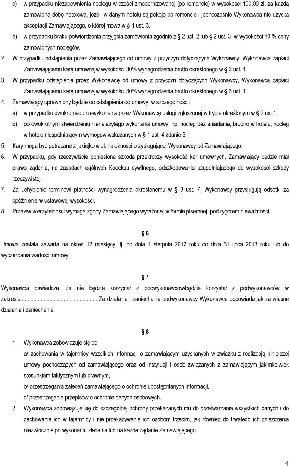 3, d) w przypadku braku potwierdzenia przyjęcia zamówienia zgodnie z 2 