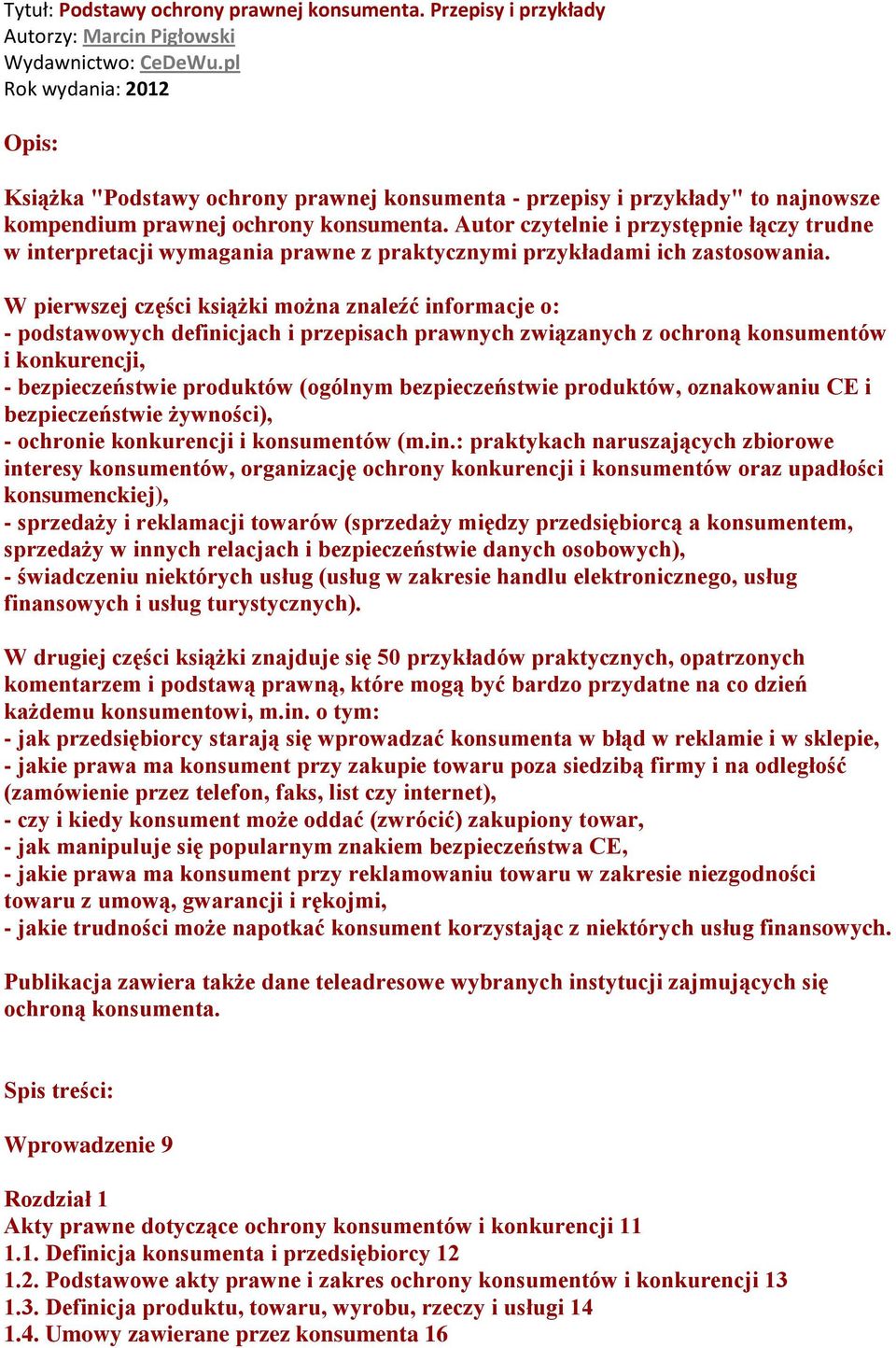 Autor czytelnie i przystępnie łączy trudne w interpretacji wymagania prawne z praktycznymi przykładami ich zastosowania.