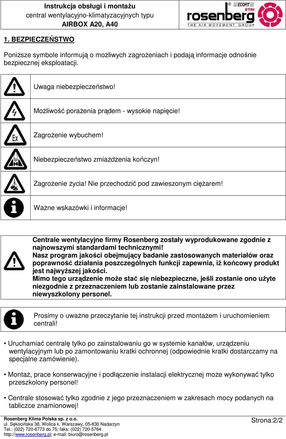 Centrale wentylacyjne firmy Rosenberg zostały wyprodukowane zgodnie z najnowszymi standardami technicznymi!