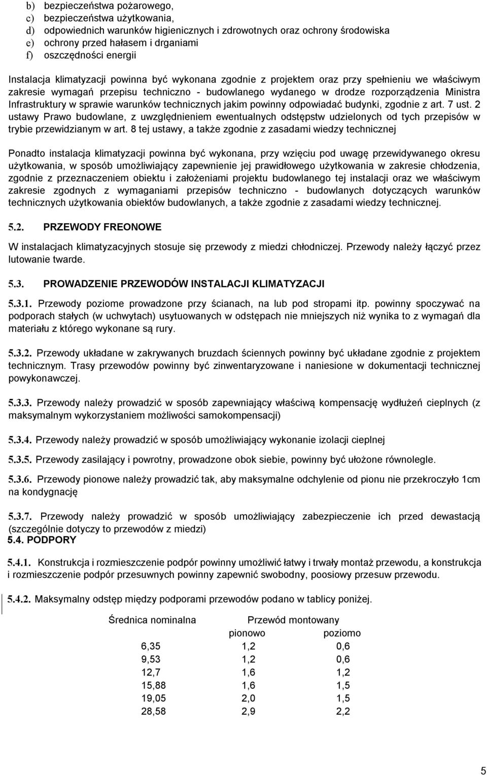 Infrastruktury w sprawie warunków technicznych jakim powinny odpowiadać budynki, zgodnie z art. 7 ust.