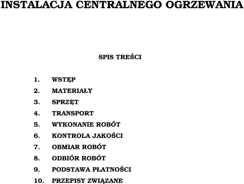 WYKONANIE ROBÓT 6. KONTROLA JAKOŚCI 7.