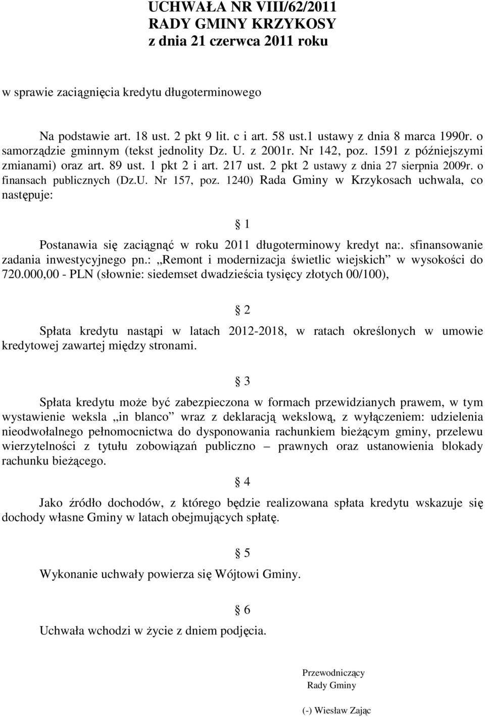 2 pkt 2 ustawy z dnia 27 sierpnia 2009r. o finansach publicznych (Dz.U. Nr 157, poz.