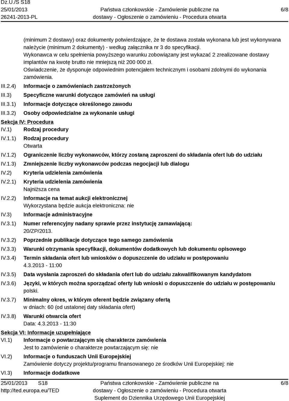 Oświadczenie, że dysponuje odpowiednim potencjałem technicznym i osobami zdolnymi do wykonania zamówienia.