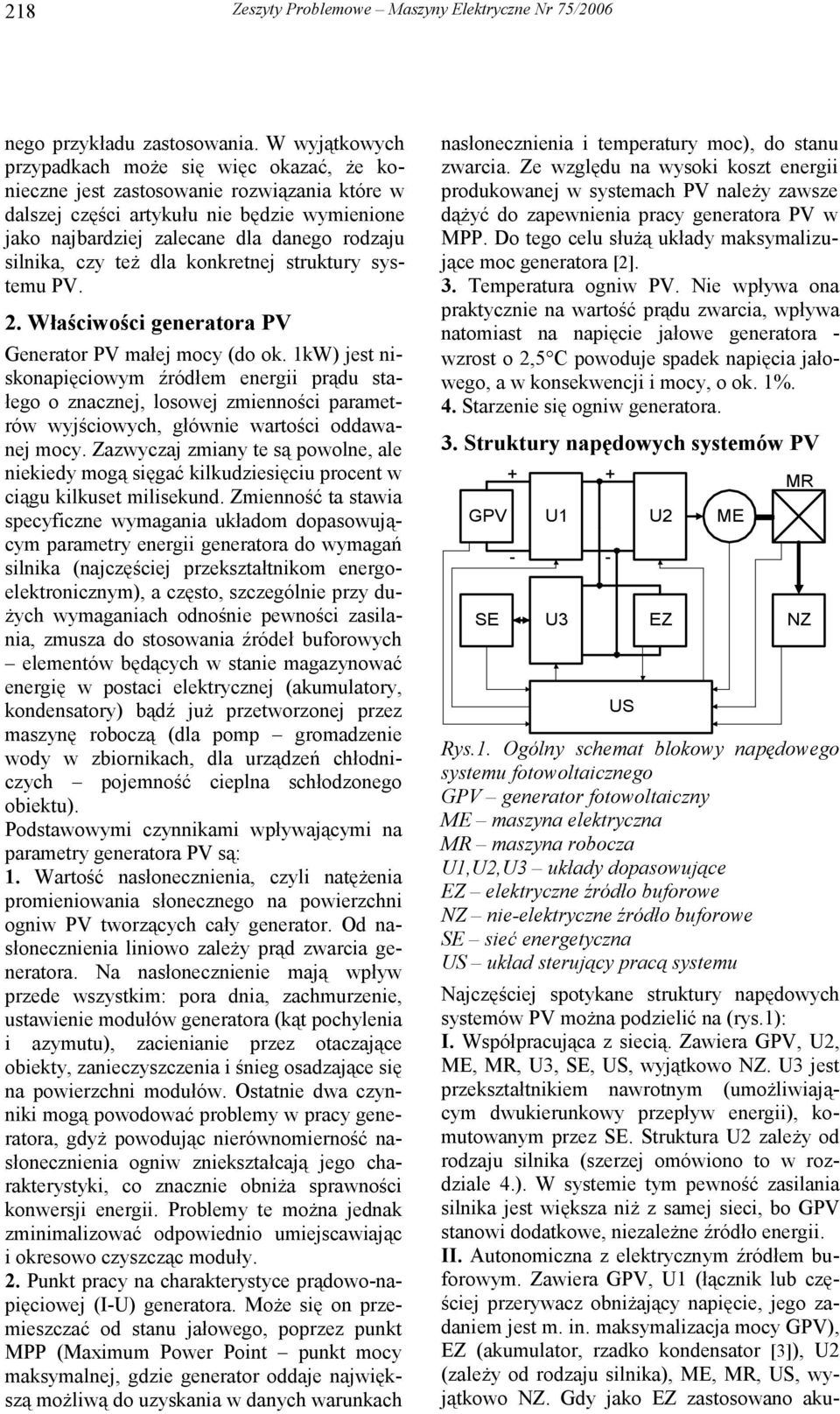 czy też dla konkretnej struktury systemu PV. 2. Właściwości generatora PV Generator PV małej mocy (do ok.