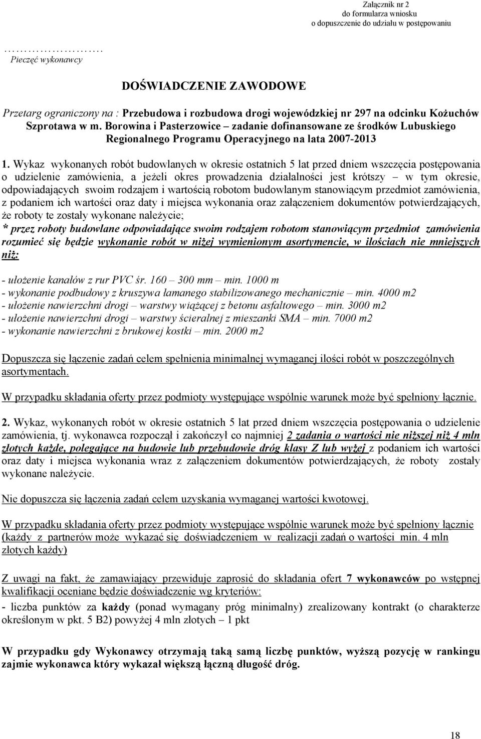 Borowina i Pasterzowice zadanie dofinansowane ze środków Lubuskiego Regionalnego Programu Operacyjnego na lata 2007-2013 1.