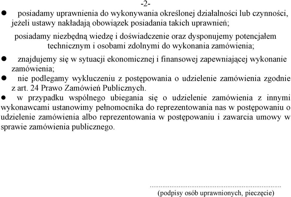 wykluczeniu z postępowania o udzielenie zamówienia zgodnie z art. 24 Prawo Zamówień Publicznych.