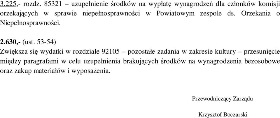 Powiatowym zespole ds. Orzekania o Niepełnosprawności. 2.630,- (ust.