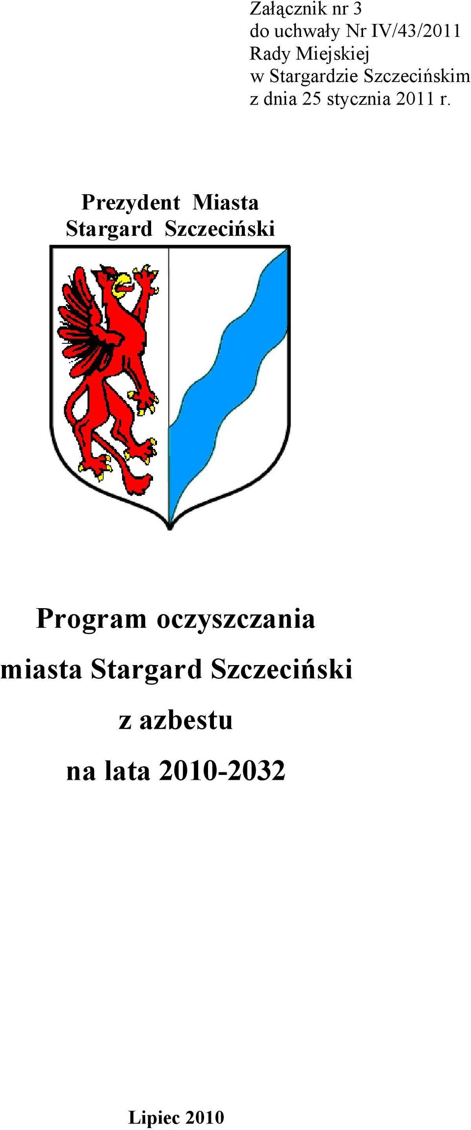 Prezydent Miasta Stargard Szczeciński Program oczyszczania