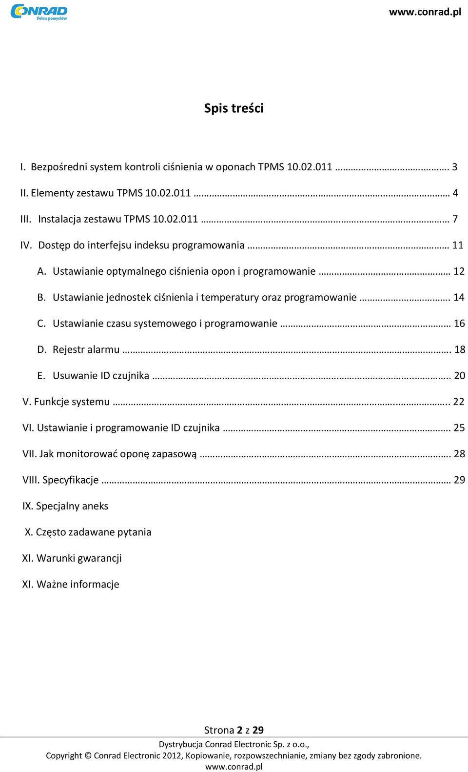 Ustawianie jednostek ciśnienia i temperatury oraz programowanie.. 14 C. Ustawianie czasu systemowego i programowanie 16 D. Rejestr alarmu. 18 E. Usuwanie ID czujnika.... 20 V.