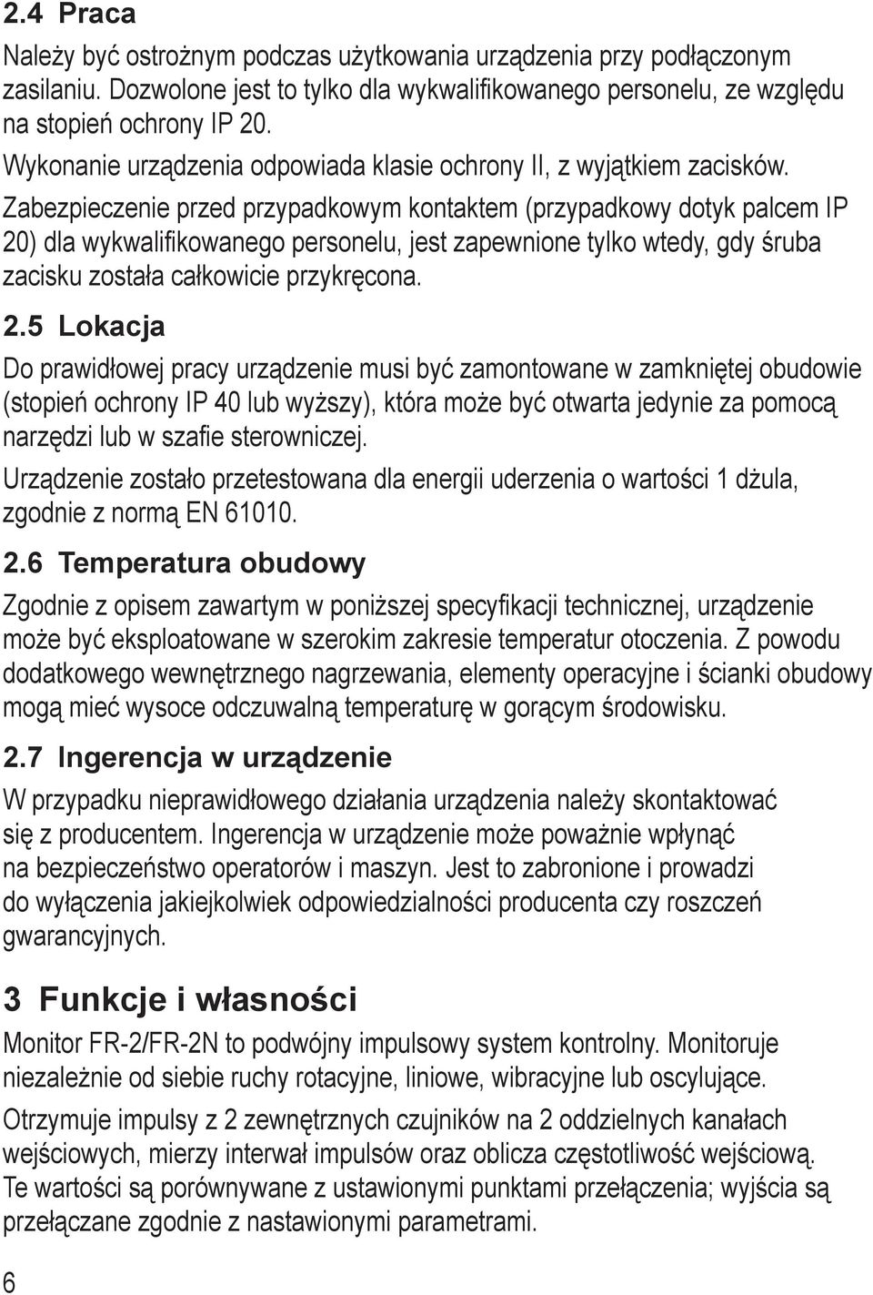 Zabezpieczenie przed przypadkowym kontaktem (przypadkowy dotyk palcem IP 20