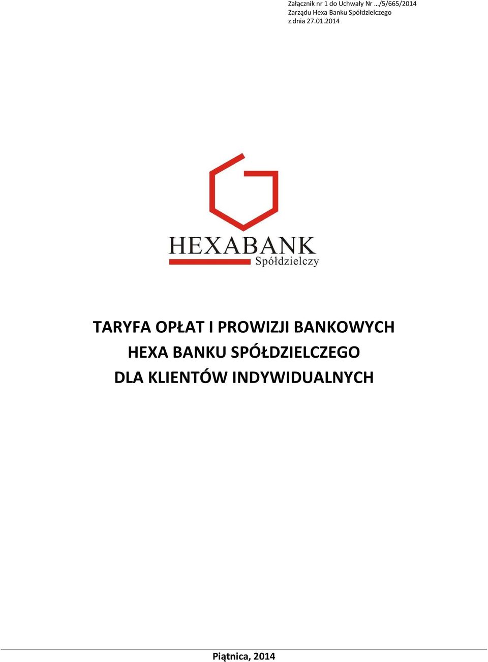 20 TARYFA OPŁAT I PROWIZJI BANKOWYCH HEXA