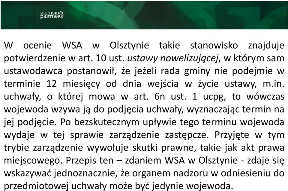 6n ust. 1 ucpg, to wówczas wojewoda wzywa ją do podjęcia uchwały, wyznaczając termin na jej podjęcie.