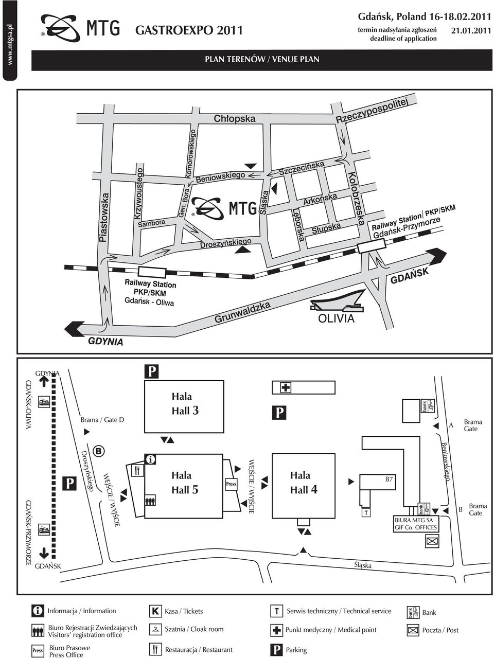 OFFICES B Brama Gate Informacja / Information Kasa / Tickets Serwis techniczny / Technical service Bank Biuro Rejestracji