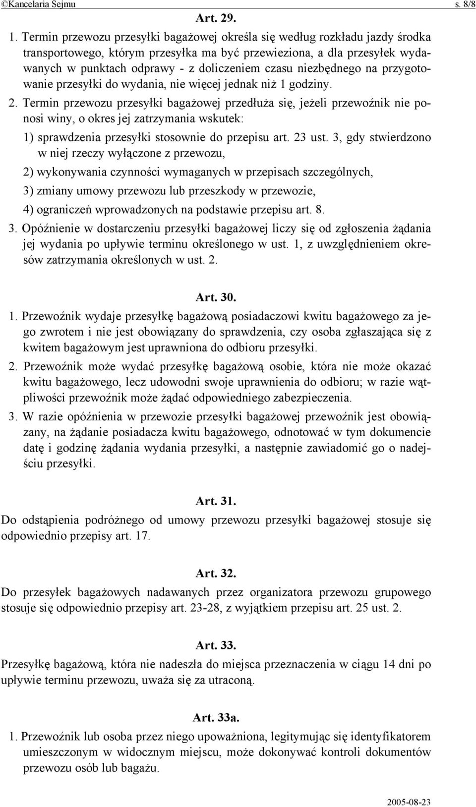 niezbędnego na przygotowanie przesyłki do wydania, nie więcej jednak niż 1 godziny. 2.