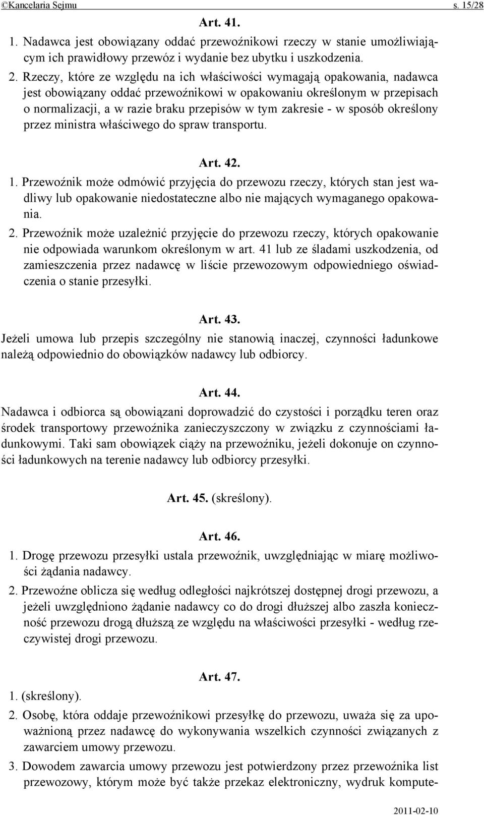 zakresie - w sposób określony przez ministra właściwego do spraw transportu. Art. 42. 1.