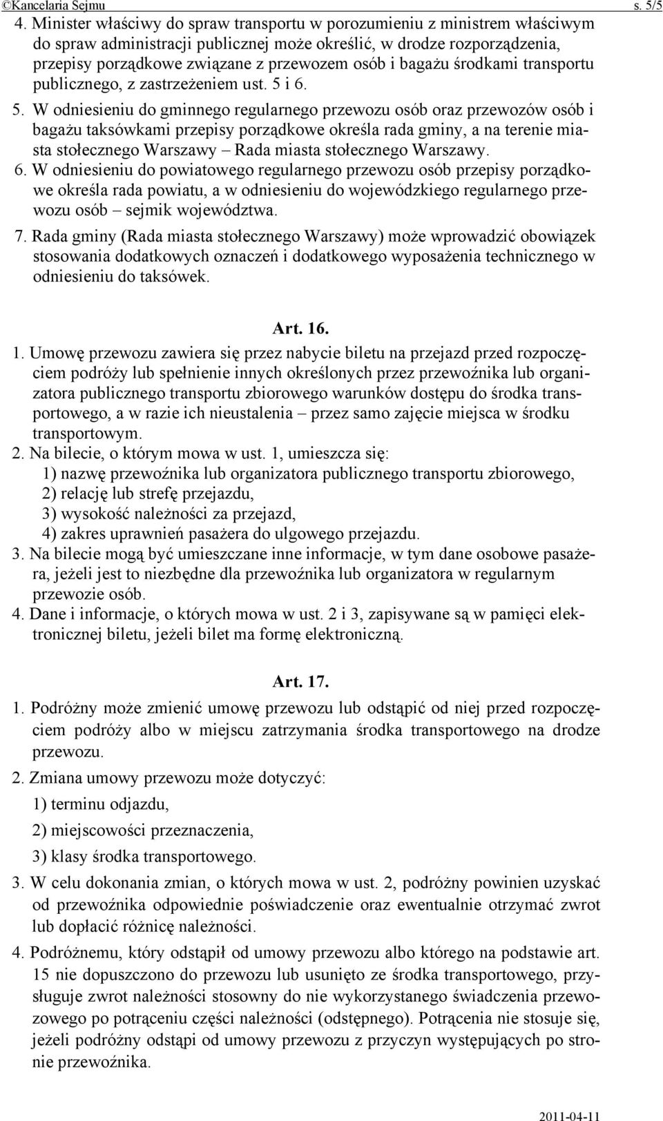 bagażu środkami transportu publicznego, z zastrzeżeniem ust. 5 