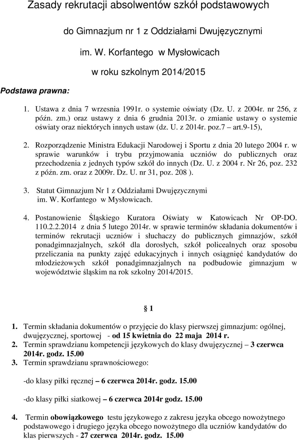 poz.7 art.9-15), 2. Rozporządzenie Ministra Edukacji Narodowej i Sportu z dnia 20 lutego 2004 r.